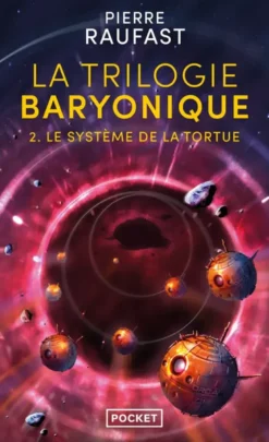 La Trilogie baryonique - Tome 2 Le système de la tortue