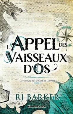 La trilogie de l'enfant des maréesL'appel des vaisseaux d'os