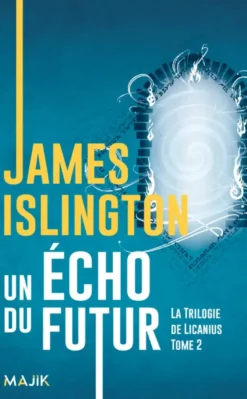 La Trilogie de LicaniusUn écho du futur