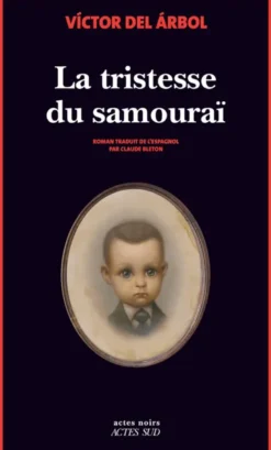 La Tristesse du Samouraï