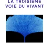 La Troisième voie du vivant