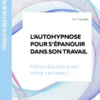 L'autohypnose pour s'épanouir dans son travail