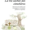 La vie cachée des cimetières