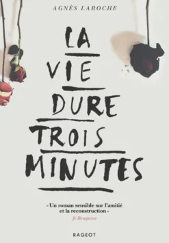 La vie dure trois minutes