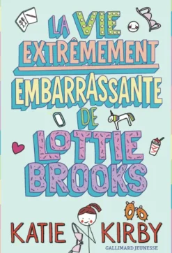 La vie extrêmement embarrassante de Lottie Brooks
