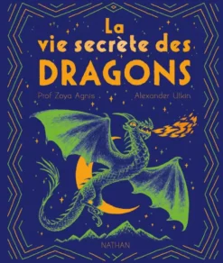 La vie secrète des dragons
