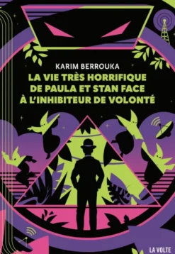 La vie très horrifique de Paula et Stan face à l'inhibiteur de volonté