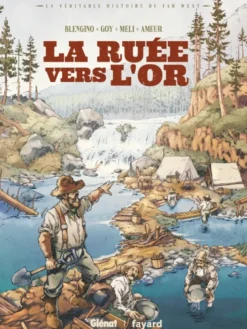 La véritable histoire du Far WestLa ruée vers l'or