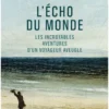 L'Écho du monde - Les incroyables aventures d'un voyageur aveugle