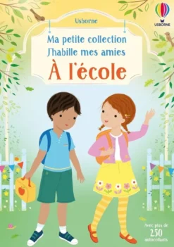 À l'école - Ma petite collection J'habille mes amies - Dès 3 ans