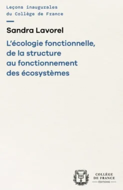 L'écologie fonctionnelle, de la structure au fonctionnement des écosystèmes