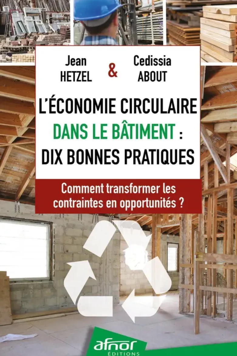 L'Économie circulaire dans le bâtiment : dix bonnes pratiques