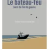 Le bateau-feu suivi de Fin de guerre