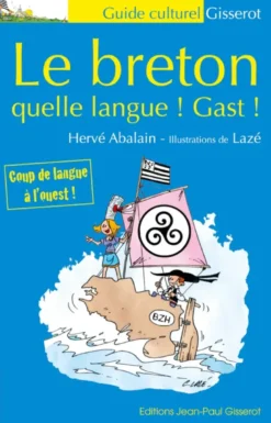 Le breton - quelle langue ! Gast !