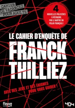 Le cahier d'enquête de Franck Thilliez