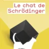 Le Chat de Schrödinger