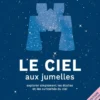 Le Ciel aux jumelles