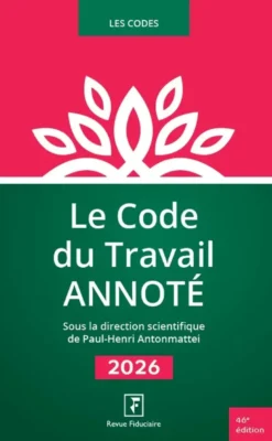 Le Code du Travail Annoté 2026