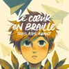 Le Cœur en brailleLe coeur en Braille