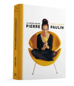 Le design selon Pierre Paulin - 1927-2009