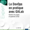 Le DevOps en pratique avec GitLab - Gestion de projets et pipelines CI/CD