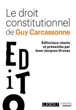 Le droit constitutionnel de Guy Carcassonne