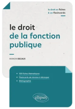 Le droit de la fonction publique en fiches et en flashcards