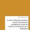 Le droit à l'éducation inclusive comme instrument de réintégration sociale des enfants en situation de rue à Bujumbura