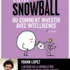 L'effet snowball, ou comment investir avec intelligence