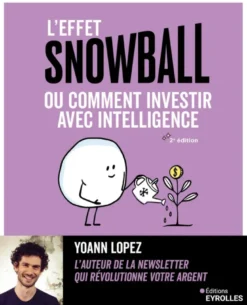 L'effet snowball, ou comment investir avec intelligence