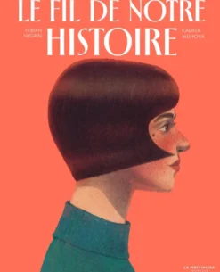 Le Fil de notre histoire