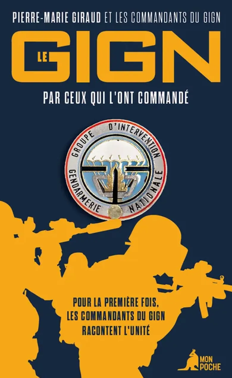 Le GIGN par ceux qui l'ont commandé
