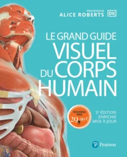 Le Grand guide visuel du corps humain - 3e édition enrichie et mise à jour
