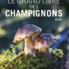 Le grand livre des champignons 2026