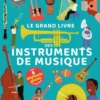 Le grand livre des instruments de musique