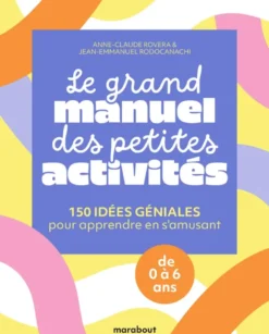 Le grand manuel des petites activités