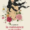Le guide de la naissance naturelle