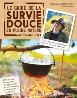 Le guide de la survie douce en pleine nature