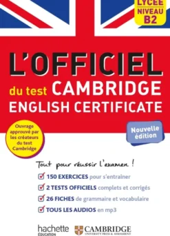 Le guide officiel du test Cambridge English Certificate (Niveau B2)