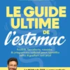 Le guide ultime de l’estomac