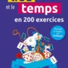 Le lieu et le temps en 200 exercices