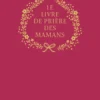 Le livre de prière des mamans