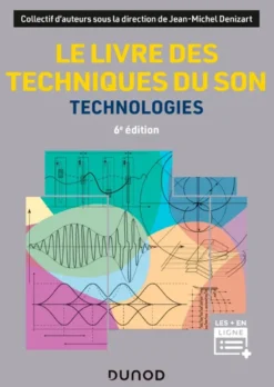 Le livre des techniques du son - 6e éd.