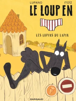 Le loup en [slip]Le Loup en slip - Tome 9 - Les lopins du lapin