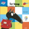 Le loup qui voulait aller à l'école