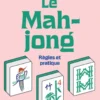 Le Mahjong : Règles et pratique