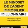 Le mindset de l'agent immobilier millionnaire