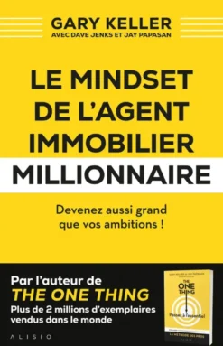 Le mindset de l'agent immobilier millionnaire