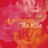 Le Monde de la rose