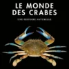 Le monde des crabes